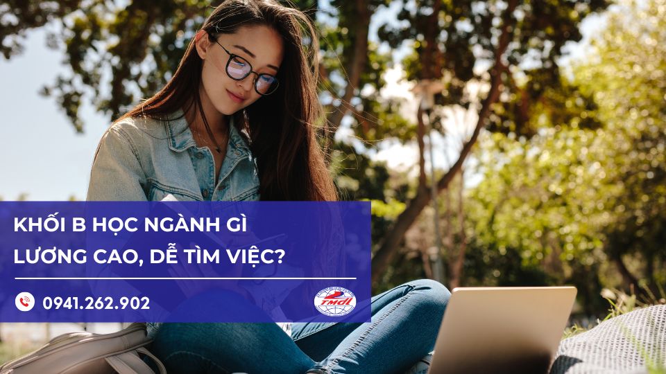 Khối B học ngành gì lương cao, dễ tìm việc?