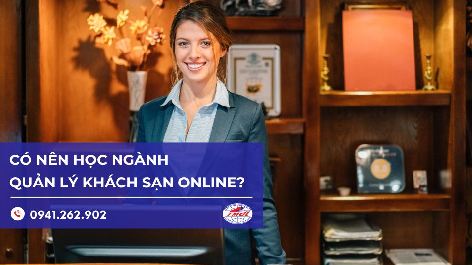 tin tức; quản lý khách sạn; quản; ngành quản lý khách sạn; học quản lý khách sạn; khóa học quản lý khách sạn online; học quản lý khách sạn online; quản lý khách sạn online; hcct; hcct hệ từ xa; hcct elearning; ehcct.vn;