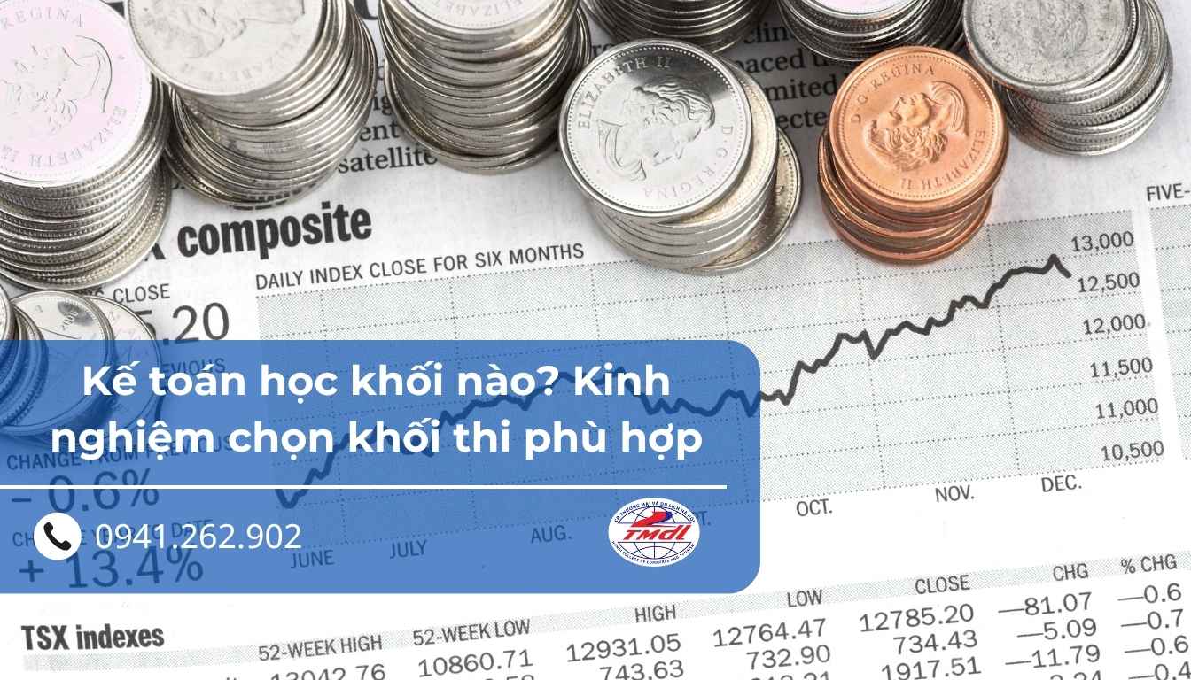 Kế toán học khối nào? Kinh nghiệm chọn khối thi phù hợp