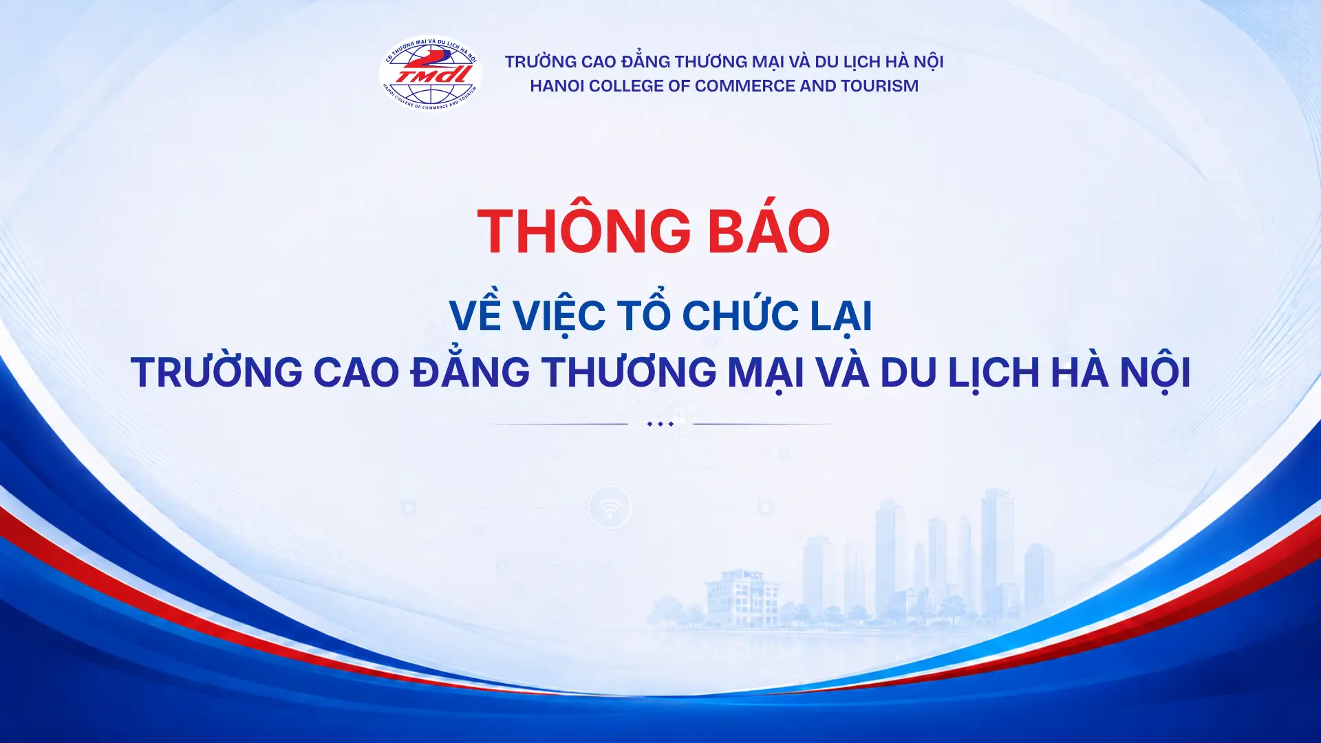Thông báo về việc tổ chức lại Trường Cao đẳng Thương mại và Du lịch Hà Nội( HCCT)
