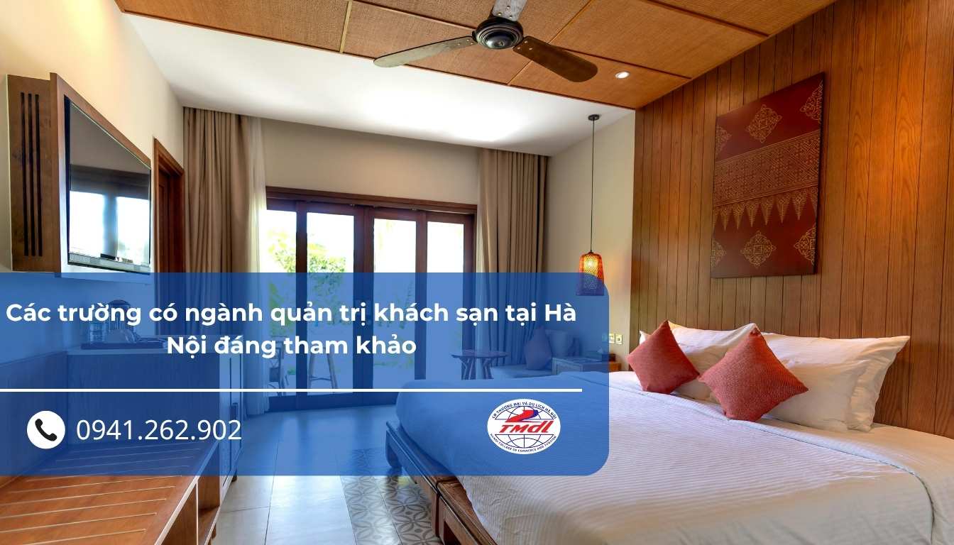 Các trường có ngành quản trị khách sạn tại Hà Nội đáng tham khảo